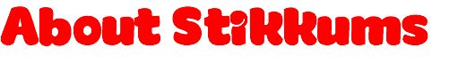 About Stikkums